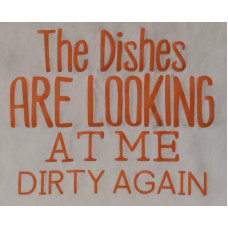 Dishes are looking at me dirty